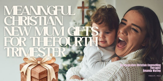 Meaningful Christian New Mum Gifts for the Fourth Trimester